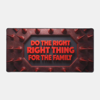 Do The Right Thing For The Family