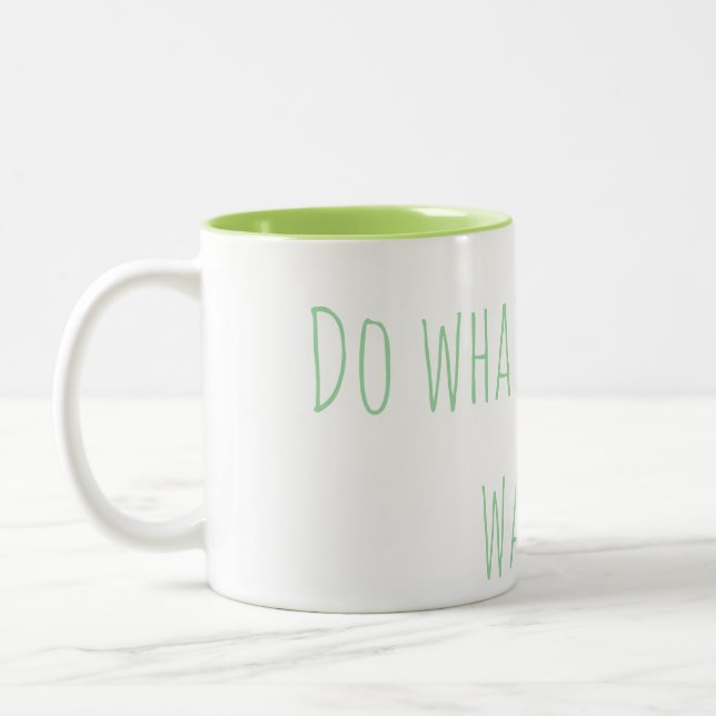 "Do whatever you want" Mug (Gauche)