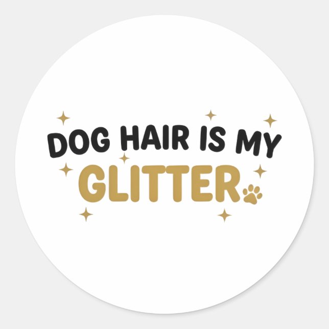 Dog Hair Is My Glitter Sticker (Devant)