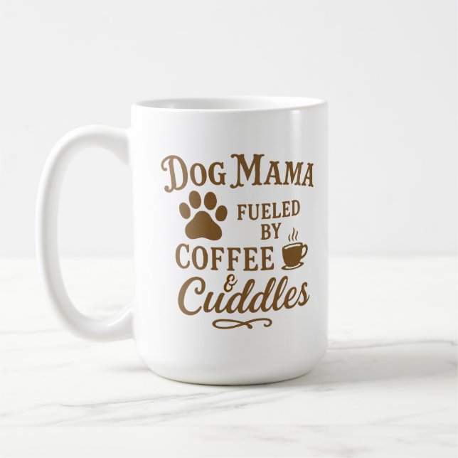 Dog Mama Mug – Fueled by Coffee & Cuddles – Brown (Gauche)