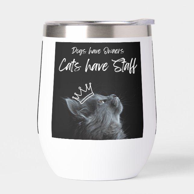 Dogs have Owners, Cats Have Staff (Gauche)