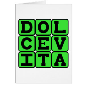Dolce Vita, Bonne Vie Phrase Latin