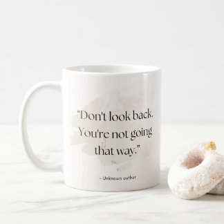 Don’t Look Back Quote Mug – Add Name