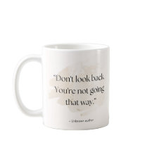 Don’t Look Back Quote Mug – Add Name