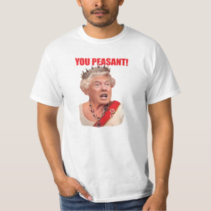 Donald Trump Queen Trump You Payant T-shirt