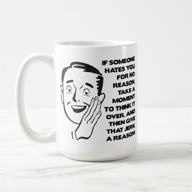Donnez-leur une raison Mug drôle (Gauche)