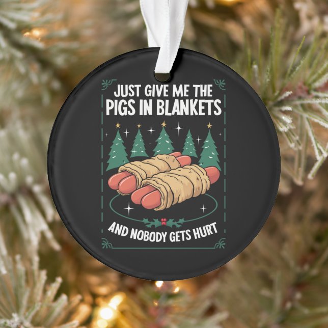 Donnez-moi juste des pigs in blankets hilarant par (Arbre)