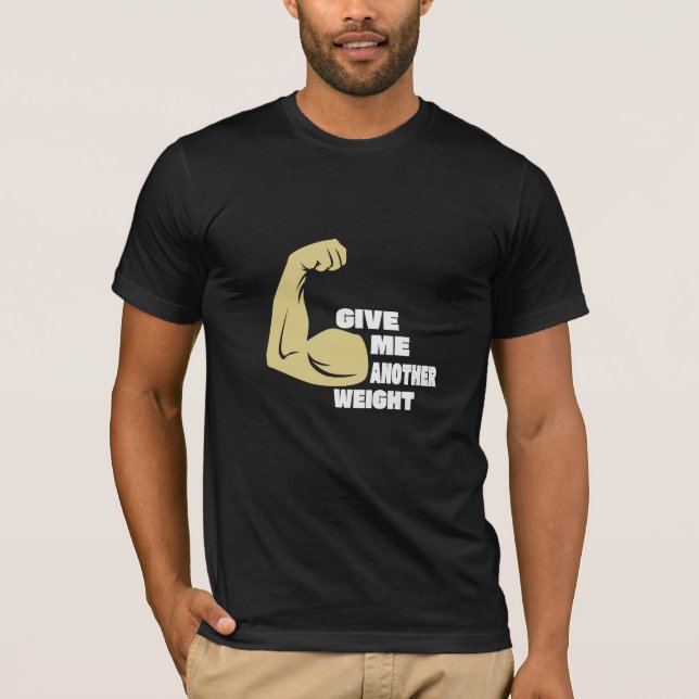 Donnez-Moi Un Autre Poids - T-Shirt Gym (Devant)