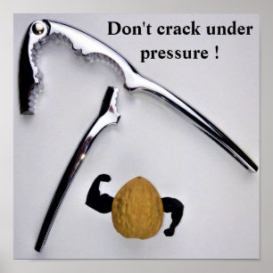 Don't crack under pressure ! poster