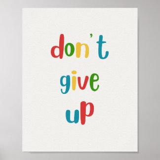 Don't Give Up Colorful Motivational Poster