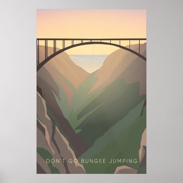 Dont Go Bungee Jumping Travel Poster (Devant)