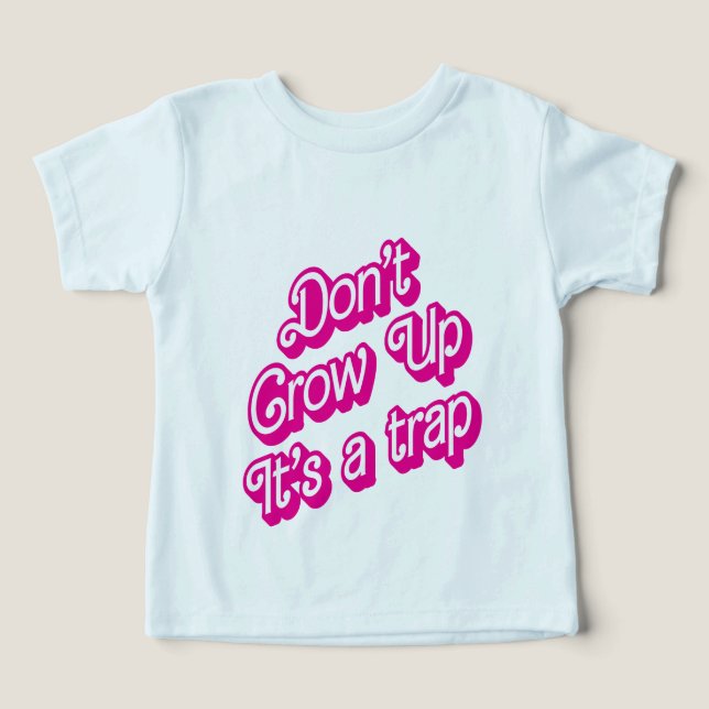 "Don't grow up, it's a trap" (Design Recto)