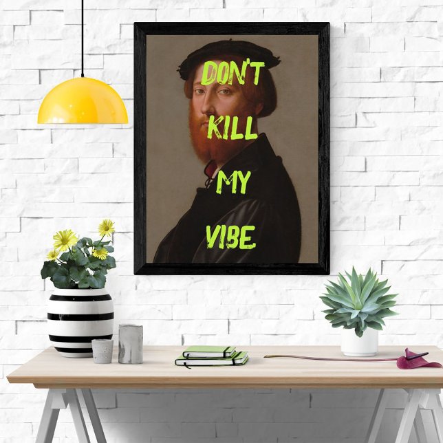 Don't Kill My Vibe Funny Poster Man Pop Art Poster (Créateur téléchargé)