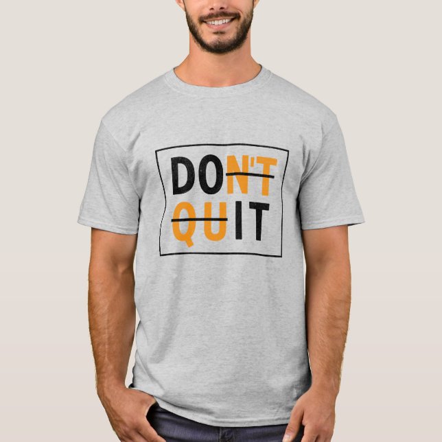Don't Quit - Do It motivation inspiration t-shirt (Devant)