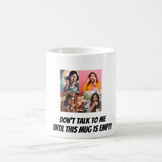     "Don't Talk To Me Until This Mug Is Empty" Fun (Centre)