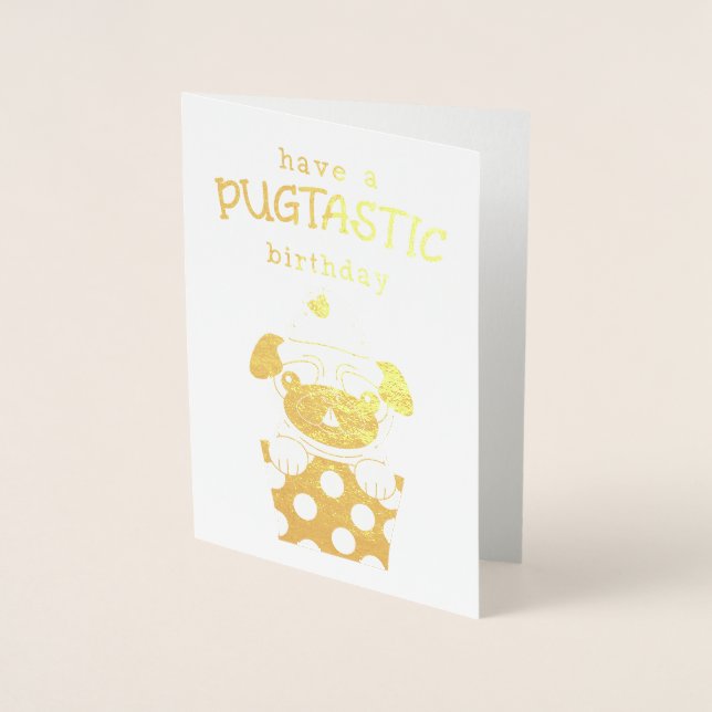 Dorée Ayez Une Pugtastic Anniversaire Gold Foil Carte An (Devant)