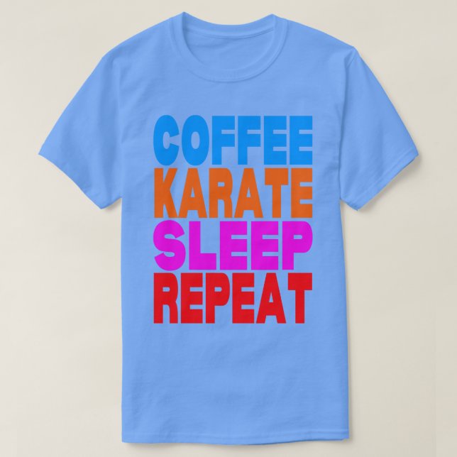 Dormir karaté café répéter TShirt (Design devant)