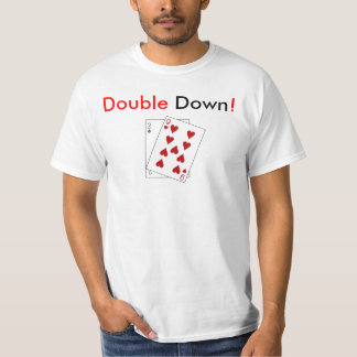 Double vers le bas ! T-shirt