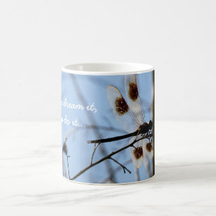 Dragonfly Mug ; si vous pouvez le rêver, vous pouv