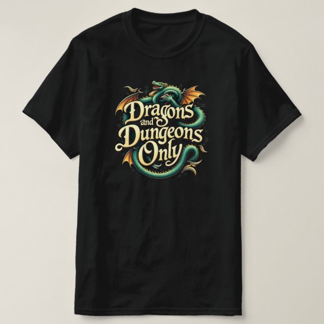 DRAGONS ET DUNGEON SEULEMENT T-shirt (Design devant)