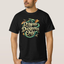 DRAGONS ET DUNGEON SEULEMENT T-shirt