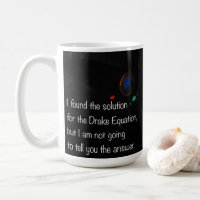 Drake Equation drôle citation tasse de café