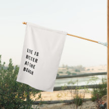 La vie est meilleure au Beach House Flag