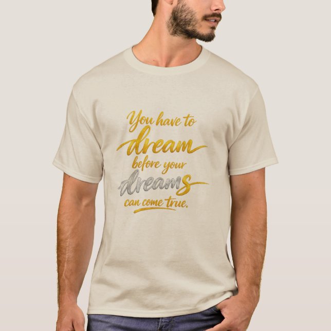 Dream Before Dreams Come True Men’s T-Shirt (Devant)