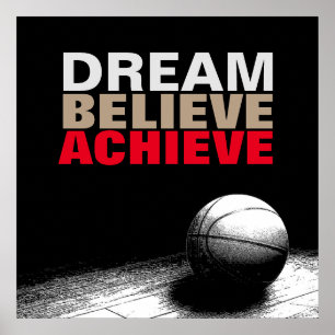 Dream Believe Achieve Basketball Poster