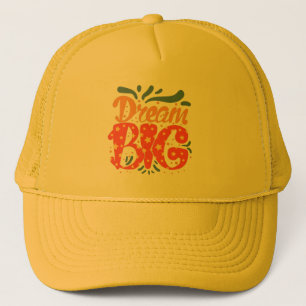 Dream Big" Casquette de baseball et de camionneur