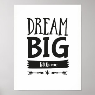 Dream Big little one kids poster print