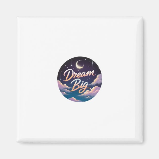 dream big magnet (Devant)