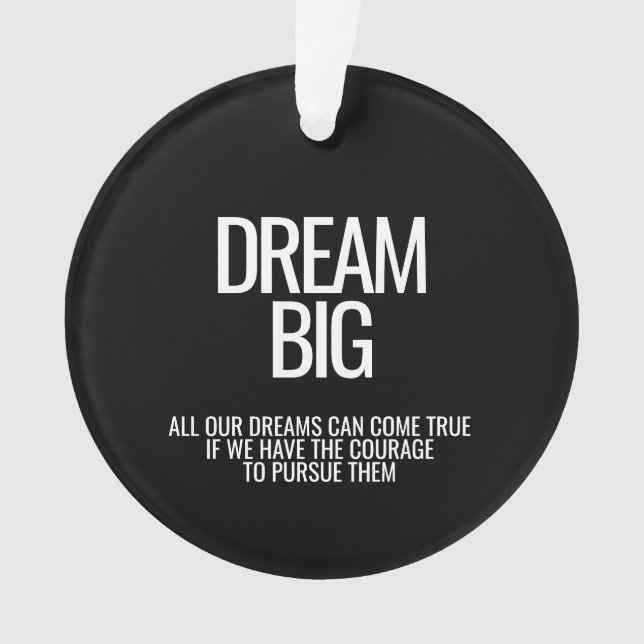 Dream Big Ornament (devant)