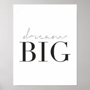 Dream Big Poster