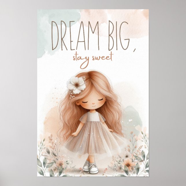 Dream big, stay sweet, Girl poster (Devant)