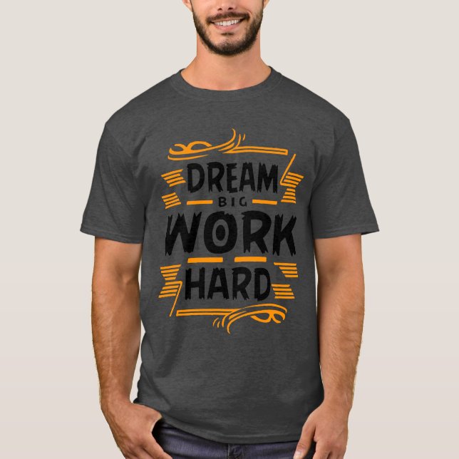 dream big work hard Basic Dark T-Shirt (Devant)