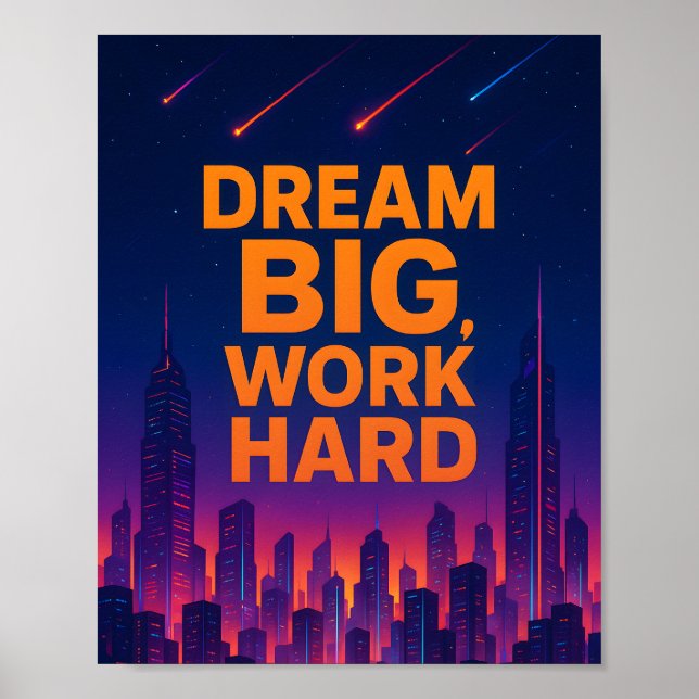 Dream Big Work Hard Motivational Poster (Devant)