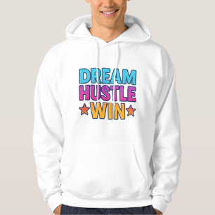 Dream Hustle Win - Sweat - shirt à capuche de moti