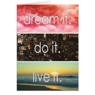 Dream It Do It Live It Citation Motivationnelle