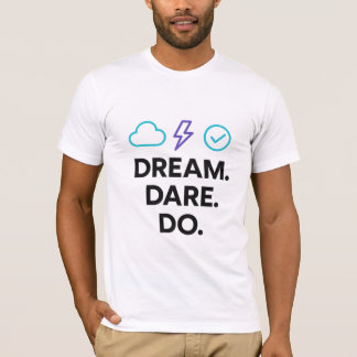 Dream Ose Faire Citation Motivationnelle T-shirt