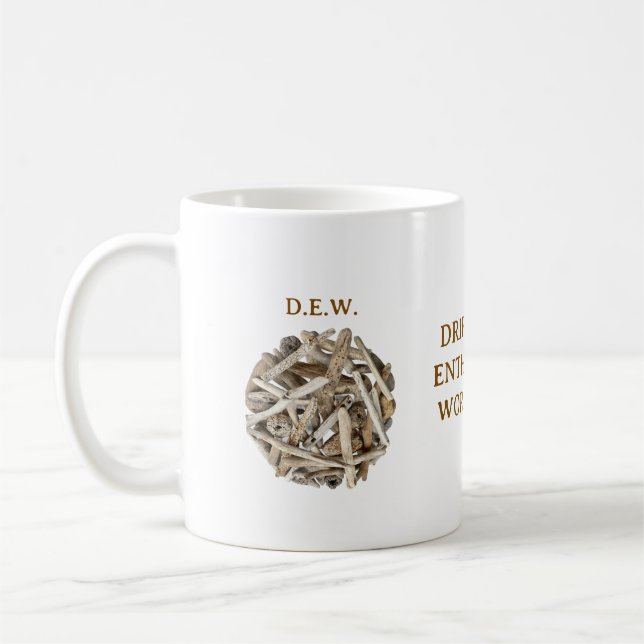 DRIFTWOOD ENTHUSIASTS WORLDWIDE. D.E.W. MUG (Gauche)