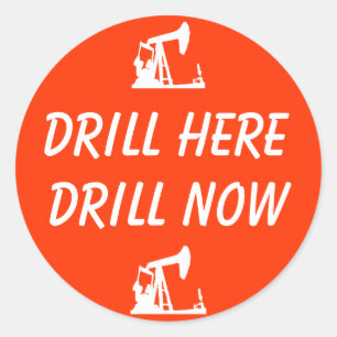 DRILL ICI, DRILL MAINTENANT Stickers