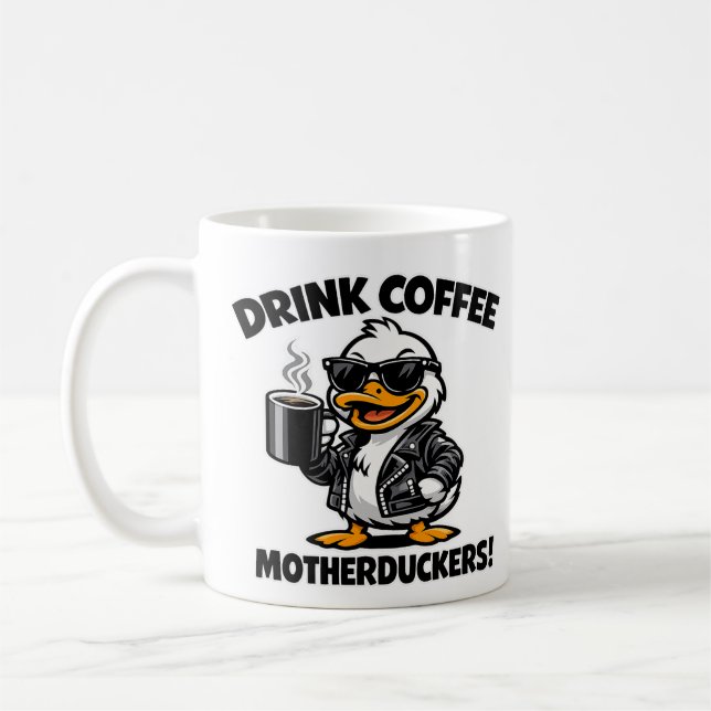 Drink Coffee Motherduckers Funny Mug (Gauche)