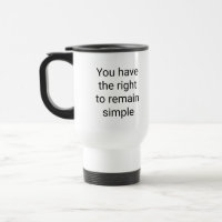 Droit de rester simple Voyage/navette Mug