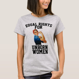 DROITS ÉGAUX POUR LES FEMMES NON NÉES T-SHIRTS