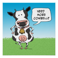 Drôle Besoin Plus Cowbell Cow Poster