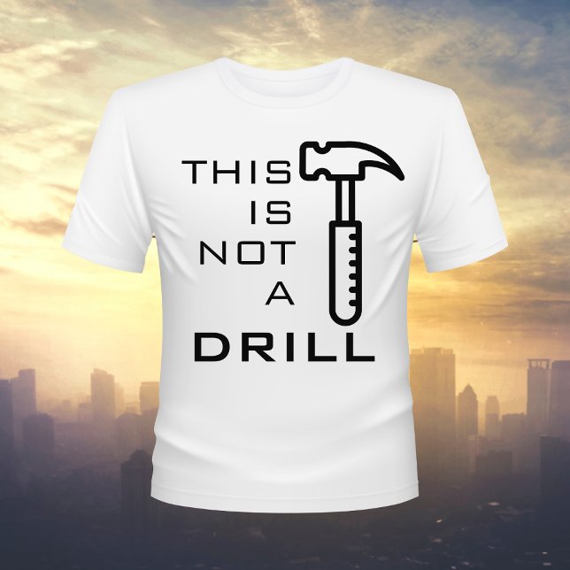 Drôle Ce n'est pas un exercice, T-shirt marteau (Créateur téléchargé)