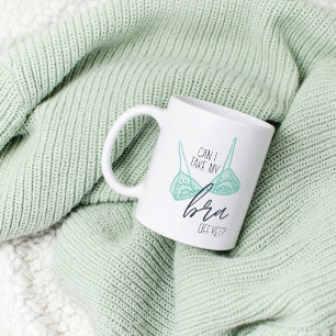 Drôle Citation Bra Coffee Mug