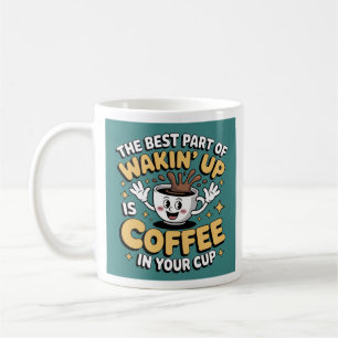 Drôle Citation de café Mug - "La meilleure partie