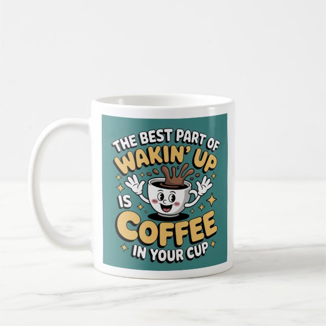 Drôle Citation de café Mug - "La meilleure partie  (Gauche)